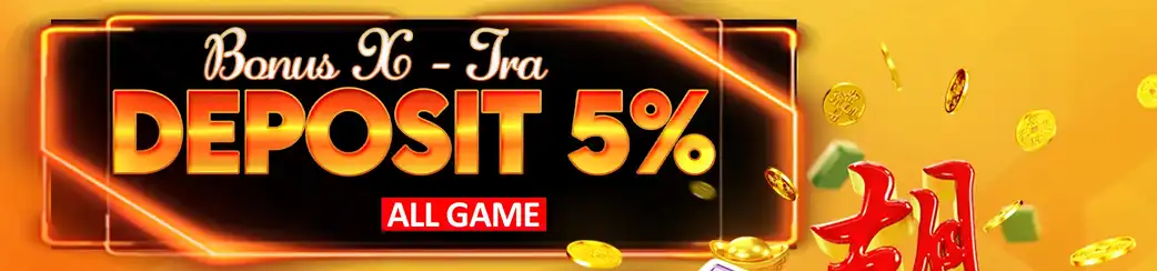 BONUS DEPOSIT 5%
